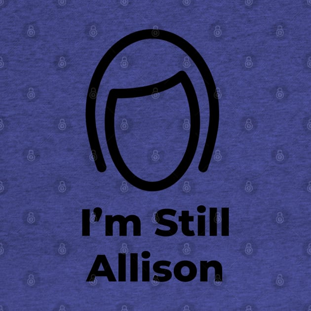 I'm Still Allison by Dolls of Our Lives Pod